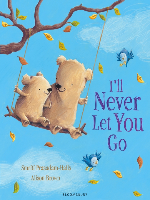 Smriti Prasadam-Halls创作的I'll Never Let You Go作品的详细信息 - 可供借阅